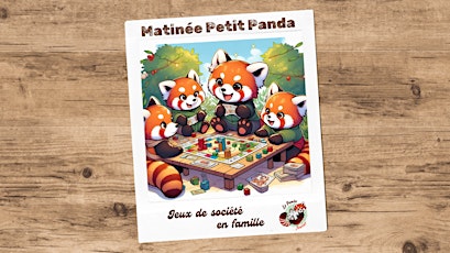 Matinée Petit Panda (Jeux en Famille)