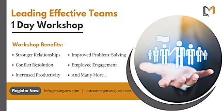 Leading Effective Teams 1 Day Workshop in Sacramento, CA on May 3rd, 2024