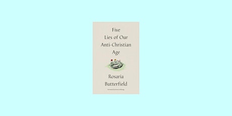 [EPUB] download Five Lies of Our Anti-Christian Age By Rosaria Champagne Bu
