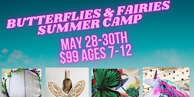 Imagem principal de May 28-30 Butterflies & Fairies Summer Camp Ages 7-12         $99