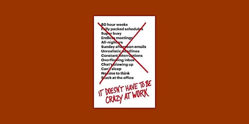 Imagem principal do evento DOWNLOAD [ePub] It Doesn't Have to Be Crazy at Work By Jason Fried PDF Down