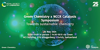 Hauptbild für Green Chemistry x NCCR Catalysis Symposium: Towards sustainable chemistry