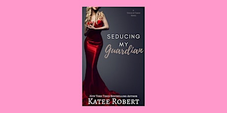 Download [Pdf]] Seducing My Guardian (A Touch of Taboo, #4) By Katee Robert