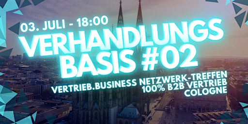 Primaire afbeelding van Verhandlungsbasis #02 - Vertrieb.Business Netzwerktreffen