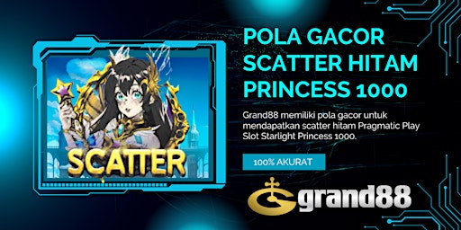 Imagen principal de Grand88: Pola Gacor Scatter Hitam Starlight Princess 1000 Terbaru