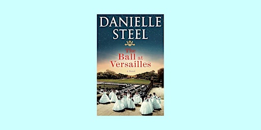 Imagem principal de Download [EPub]] The Ball at Versailles BY Danielle Steel epub Download