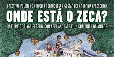 Hauptbild für “Onde está o Zeca?”, de Tiago Pereira – estreia nacional