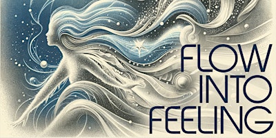 Primaire afbeelding van Flow Into Feeling — A Magical Meditation Experience