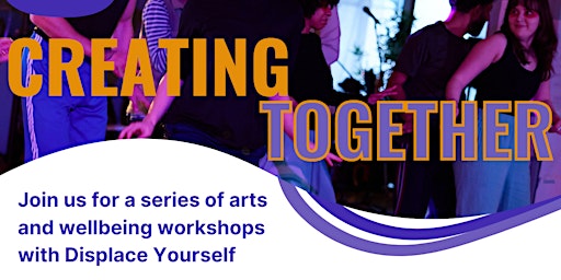 Imagem principal do evento Creating Together- Wellbeing workshops for creatives