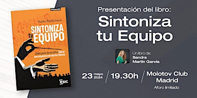 Hauptbild für PRESENTACIÓN LIBRO: "Sintoniza tu equipo" - Dra. Sandra Martín