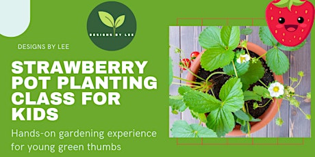 Strawberry Pot Planting Class for Kids