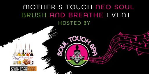 Immagine principale di Mother's Touch Brush and Breath Neo Soul Event 
