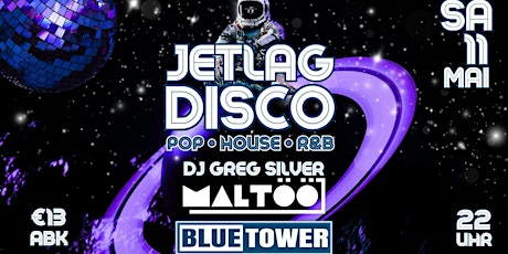 Jetlag Disco mit DJ Greg Silver & MALTÖÖ