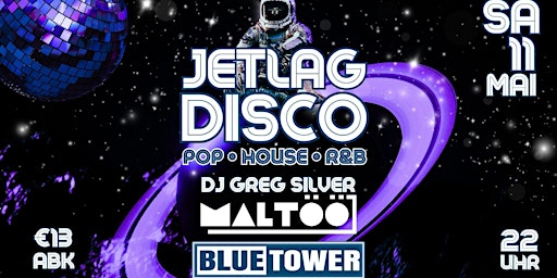 Jetlag Disco mit DJ Greg Silver & MALTÖÖ  primärbild