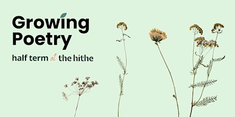 Growing Poetry at The Hithe (ages 11-16) primary image