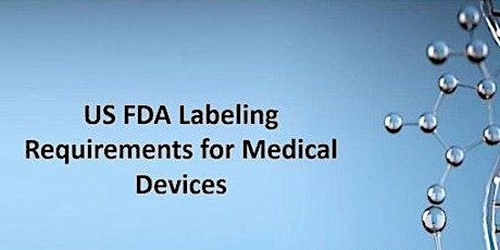 US FDA Labeling Requirements for Medical Devices