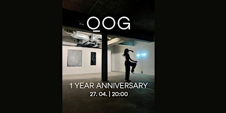 QOG 1 Year Anniversary w/ two Dance Performances, DJ´s & great Art