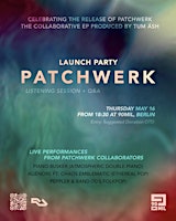 Image principale de PATCHWERK Launch Party