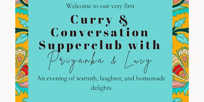 Imagem principal do evento Curry & Conversation Supperclub with Priyanka and Lucy