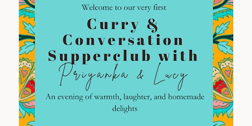 Curry & Conversation Supperclub with Priyanka and Lucy  primärbild