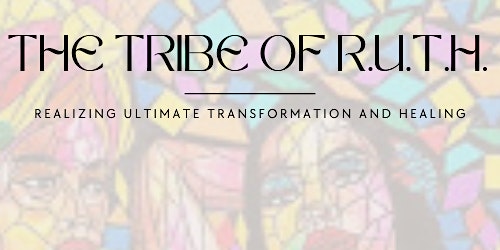 Hauptbild für The Tribe of R.U.T.H.: Navigating the Path of Women of Color in Ministry