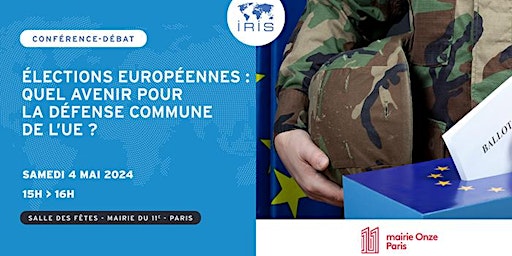 Imagem principal do evento Élections européennes : quel avenir pour la défense commune de l’UE ?