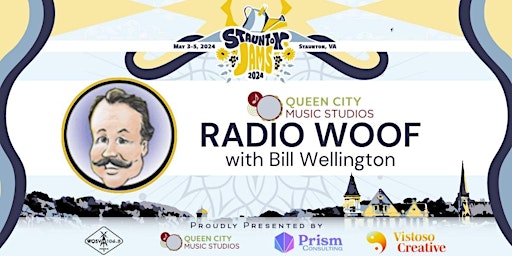 Primaire afbeelding van Staunton Jams @ QCMS: Radio WOOF with Bill Wellington