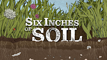 Imagem principal do evento Film Screening: Six Inches of Soil |