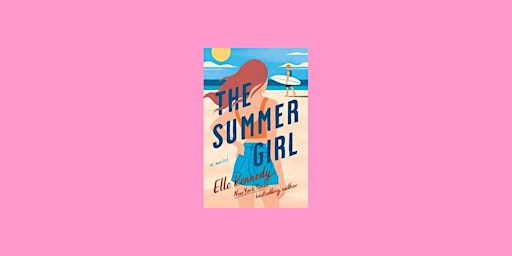 Imagem principal de DOWNLOAD [EPub] The Summer Girl (Avalon Bay, #3) By Elle Kennedy eBook Down