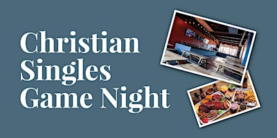 Primaire afbeelding van Christian Singles Game Night at Pig Beach