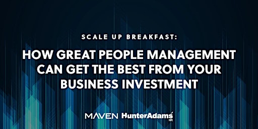 How Great People Management Can Get The Best From Your Business Investment primary image