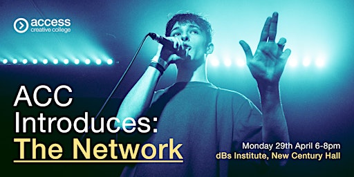 Image principale de Access Creative College Manchester Presents The Network