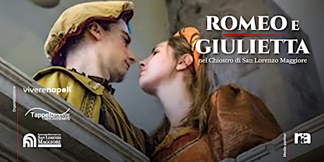 Romeo e Giulietta al chiostro di San Lorenzo Maggiore a Napoli