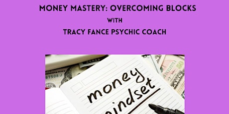 13-06-24 Money Mastery: Overcoming Blocks with Tracy Fance primary image