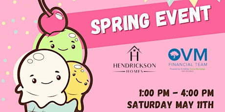 Hendrickson Homes Spring Icecream Social!