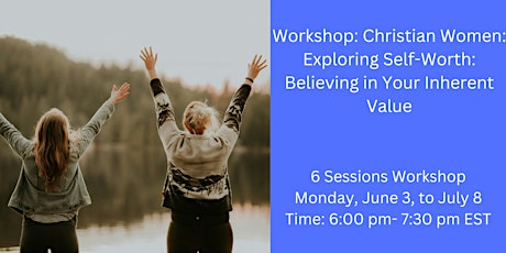 WS: Christian Women: Exploring Self-Worth: Believing in Your Inherent Value