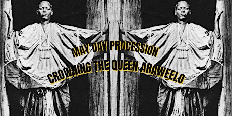 May Day Procession -  CROWNING QUEEN ARAWEELO- Numbi Arts Take over @LCF