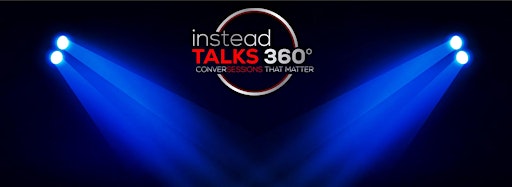 Collection image for INSTEADTALKS 360° | "CONVERSESSIONS" THAT MATTER