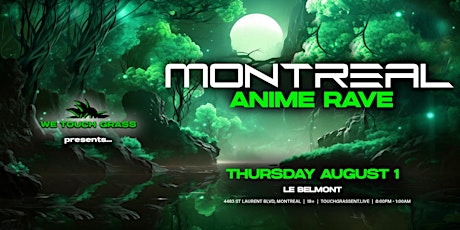 #WeTouchGrass presents: MONTREAL Anime Rave (MTL Anime Con Pre-Party)