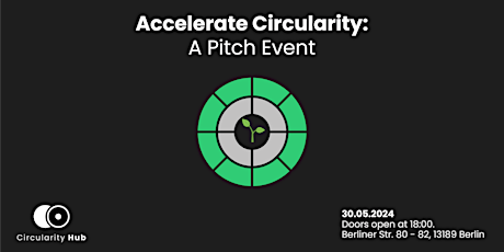 Accelerate Circularity - A Pitch Event by the Circularity Hub