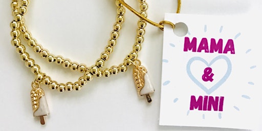 Hauptbild für Mama & Mini Mother's Day Jewelry Workshop