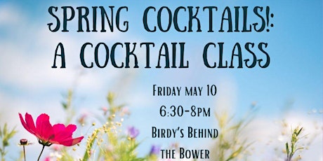 Spring Cocktail Class at Birdy's