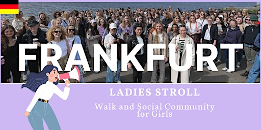 Hauptbild für Spaziergang von und für Girls | Frankfurt Ladies Stroll