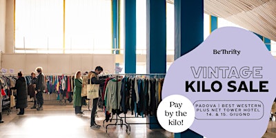 Imagem principal do evento BeThrifty Vintage Kilo Sale | Padova | 14. & 15. Giugno