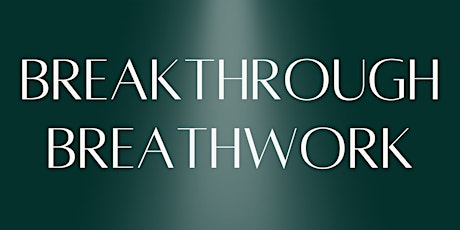 Breakthrough Breathwork