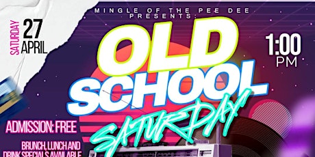 OLD SCHOOL SATURDAY: DAY PARTY EDITION