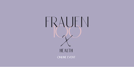 FRAUEN100 X Health – Online Event