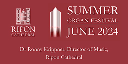 Ripon Cathedral Summer Organ Festival with Dr Ronny Krippner primary image