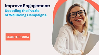 Improve Engagement: Decoding the Puzzle of Wellbeing Campaigns