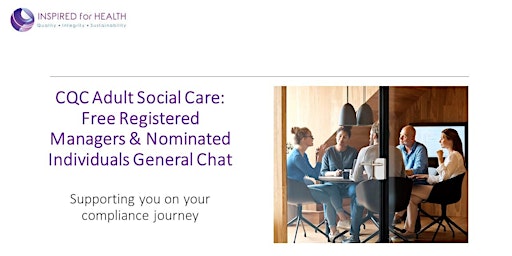 Imagem principal de Adult Social Care: Informal RM & NI Support Group to discuss CQC Compliance